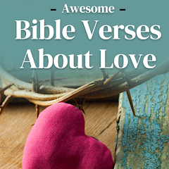 Awesome Bible Verses - Love