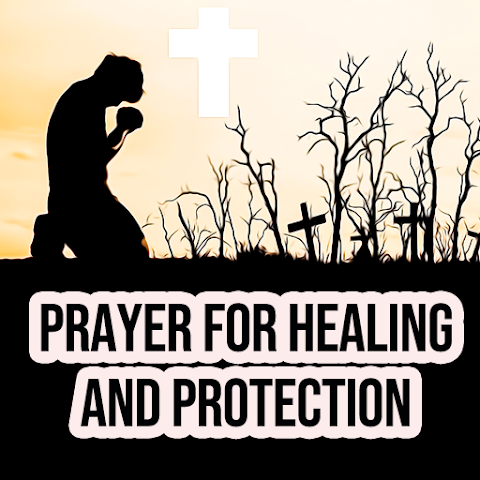 Pray for Healing & Protection