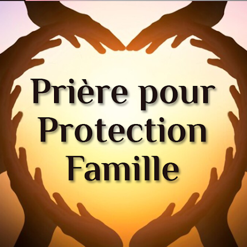 Prière pour Protection Famille