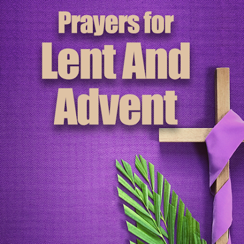 Prayers for Lent and Advent -