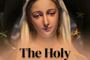 The Holy Rosary : Holy Prayers